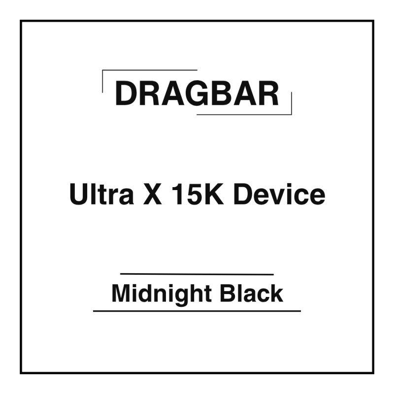 Dragbar Ultra X 15K Device Midnight Black