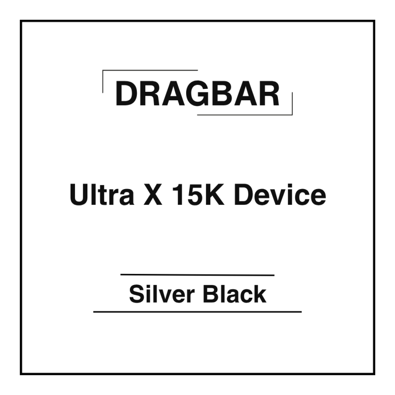 Dragbar Ultra X 15K Device Silver Black