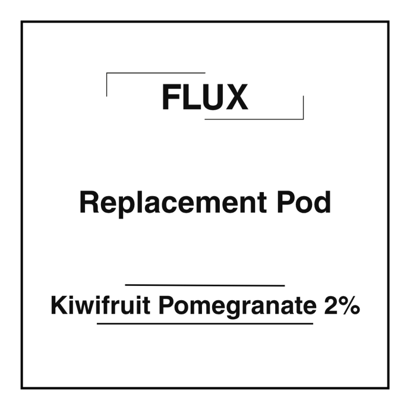 FLUX Replacement Pod Kiwifruit Pomegranate 2%