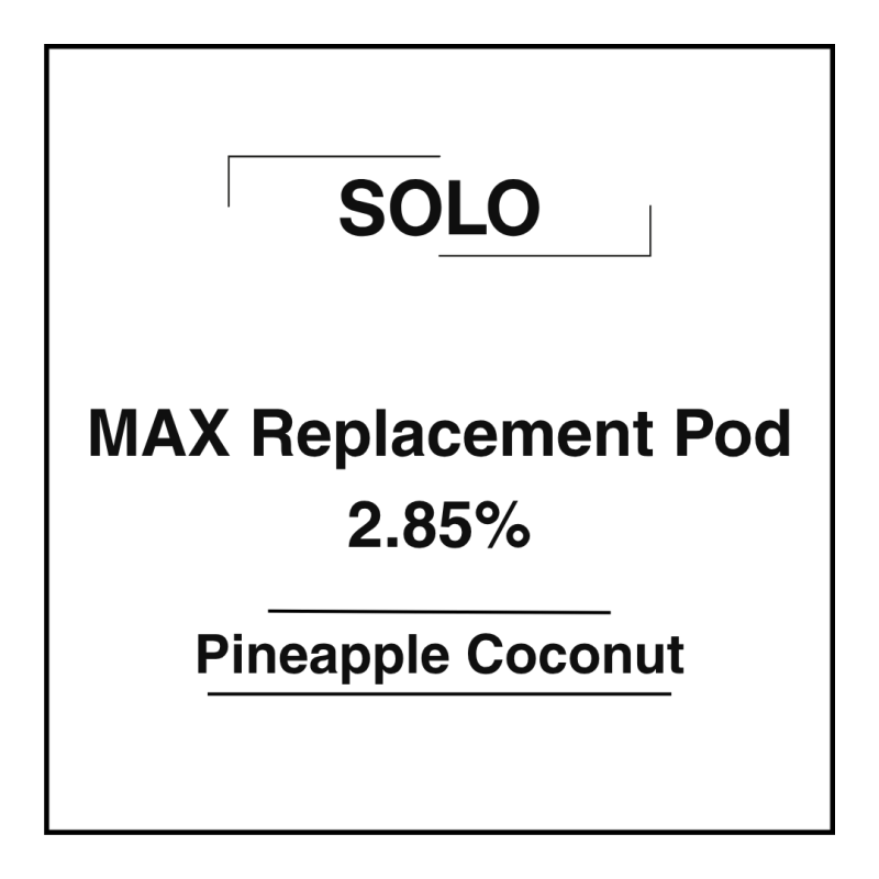 Solo MAX Replacement Pod Pineapple Coconut 2.85%