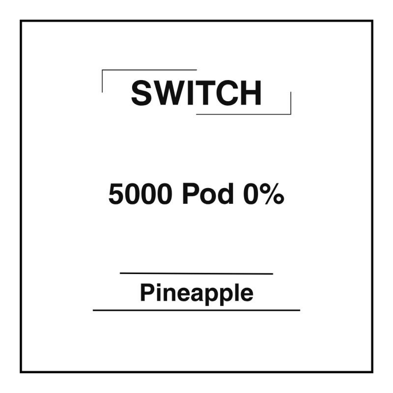 Switch 0% Pod 5000 Pineapple