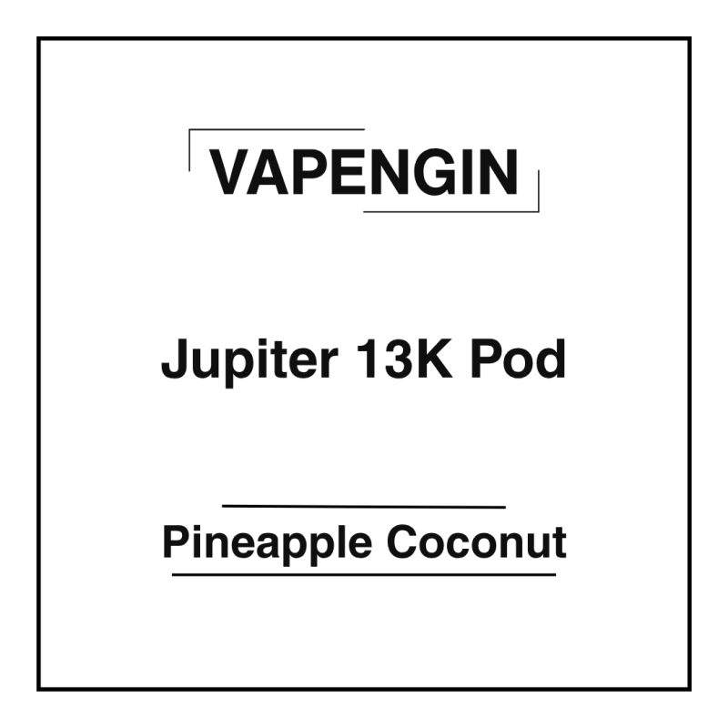Vapengin Jupiter 13K Pod Pineapple Coconut