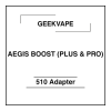 Geekvape Aegis Boost Plus & Pro 510 Adapter