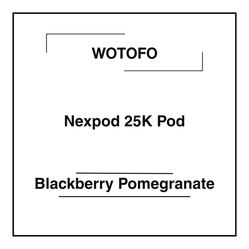 Wotofo Nexpod 25K Pod Blackberry Pomegranate