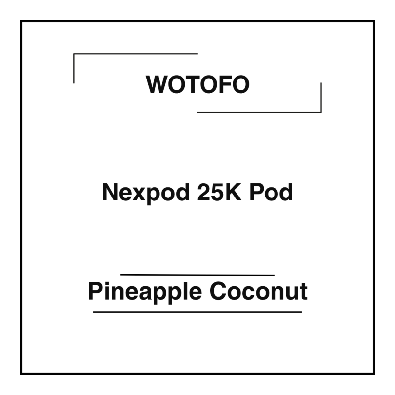 Wotofo Nexpod 25K Pod Pineapple Coconut